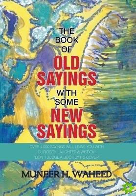 Book of Old Sayings with Some New Sayings