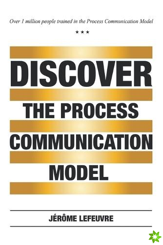 Discover the Process Communication Model(R)
