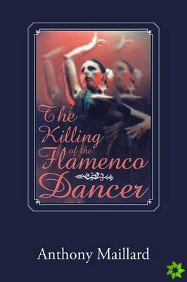 Killing of the Flamenco Dancer