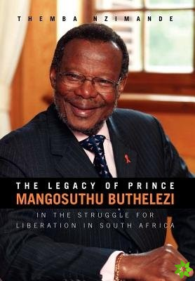 Legacy of Prince Mangosuthu Buthelezi