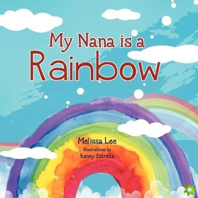 My Nana is a Rainbow