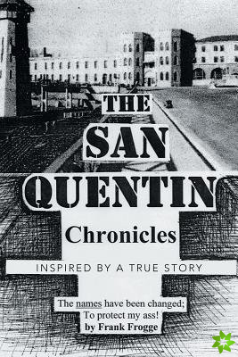 San Quentin Chronicles