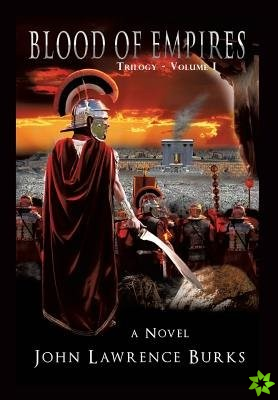 Blood of Empires Trilogy - Volume I