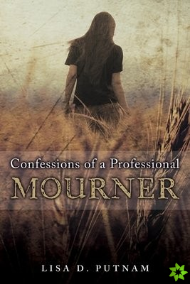 Confessions of a Professional Mourner