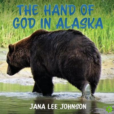 Hand of God in Alaska