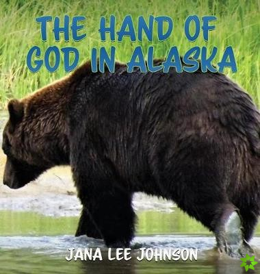 Hand of God in Alaska