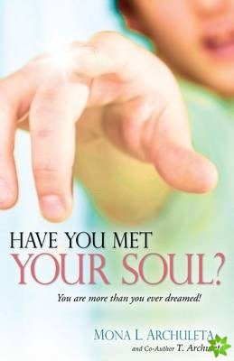 Have You Met Your Soul?
