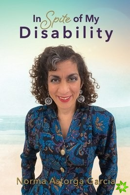 In Spite of My Disability