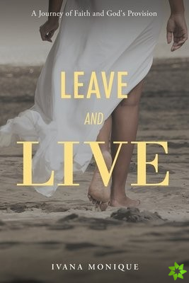 Leave and Live