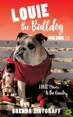 LOUIE the Bulldog Volume III