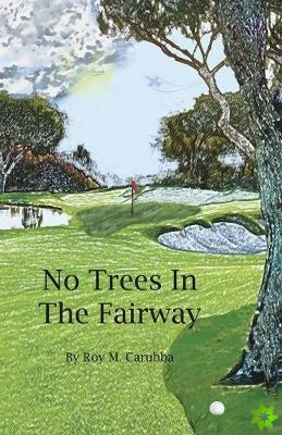 No Trees in the Fairway