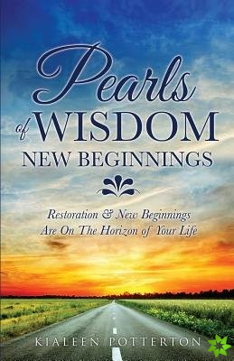 Pearls of Wisdom - New Beginnings