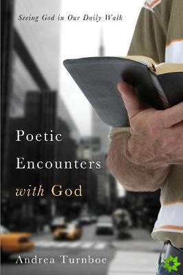 Poetic Encounters with God