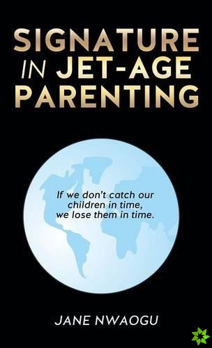 Signature in Jet-Age Parenting
