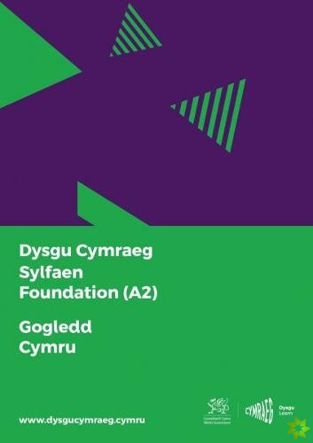 Dysgu Cymraeg: Sylfaen/Foundation (A2) - Gogledd Cymru/North Wales