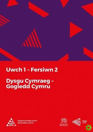 Dysgu Cymraeg: Uwch 1 (Gogledd/North) Fersiwn 2