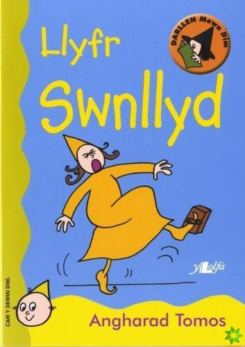 Cyfres Darllen Mewn Dim - Cam y Dewin Dwl: Llyfr Swnllyd