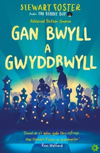 Darllen yn Well: Gan Bwyll a Gwyddbwyll