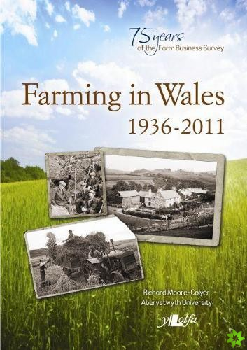 Farming in Wales 1936-2011 - Welsh Farming and the Farm Business Survey