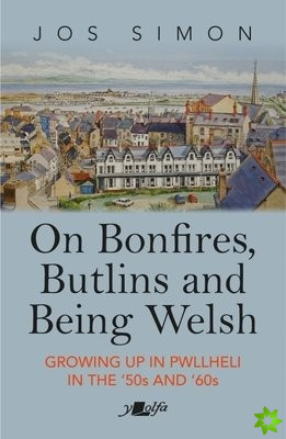 On Bonfires, Butlins and Being Welsh