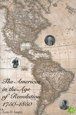 Americas in the Age of Revolution