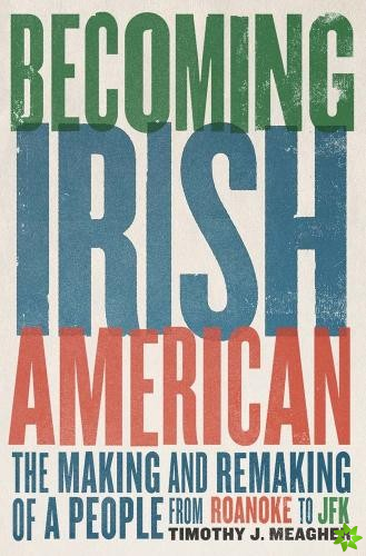 Becoming Irish American