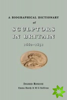 Biographical Dictionary of Sculptors in Britain, 1660-1851