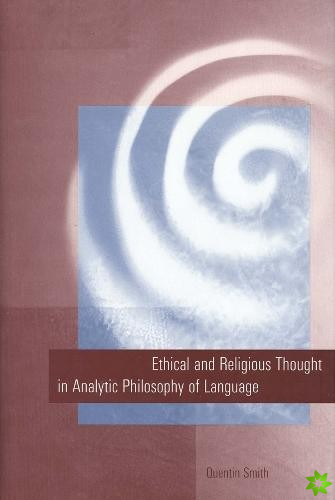 Ethical and Religious Thought in Analytic Philosophy of Language