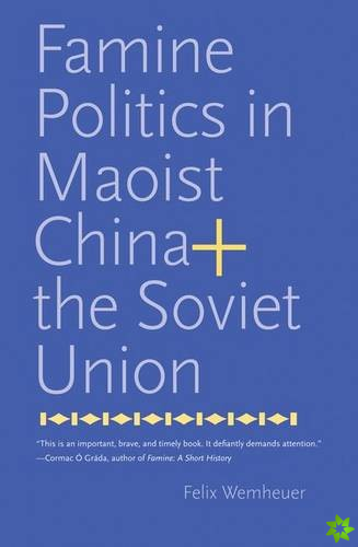 Famine Politics in Maoist China and the Soviet Union