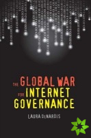 Global War for Internet Governance