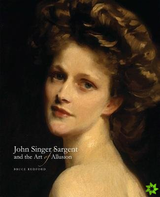 John Singer Sargent and the Art of Allusion