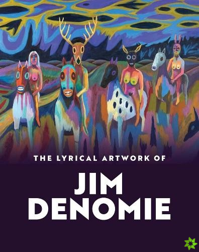 Lyrical Artwork of Jim Denomie