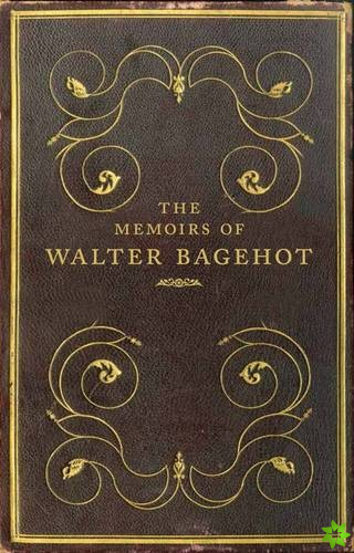 Memoirs of Walter Bagehot