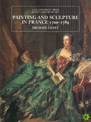 Painting and Sculpture in France, 1700-89