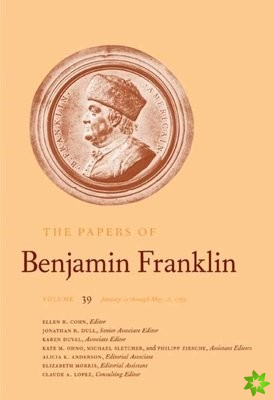 Papers of Benjamin Franklin, Vol. 39