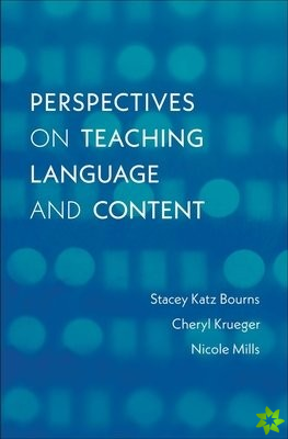 Perspectives on Teaching Language and Content