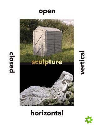 Sculpture Vertical, Horizontal, Closed, Open