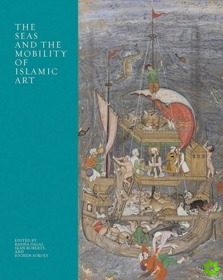 Seas and the Mobility of Islamic Art