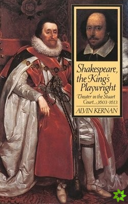 Shakespeare, the King's Playwright