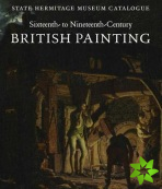 Sixteenth- to Nineteenth-Century British Painting