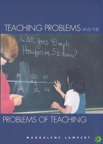 Teaching Problems and the Problems of Teaching