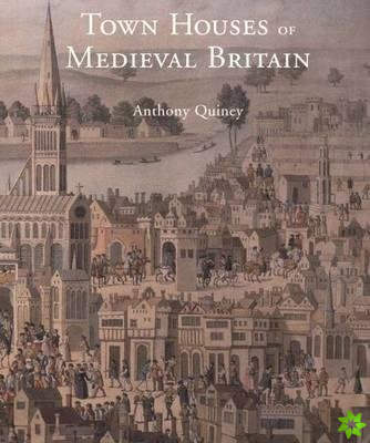 Town Houses of Medieval Britain