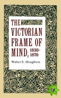 Victorian Frame of Mind, 1830-1870
