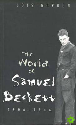 World of Samuel Beckett, 1906-1946