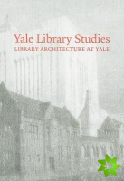 Yale Library Studies, Volume 1