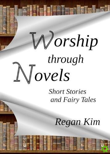 Worship Through Novels