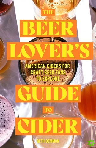 Beer Lover's Guide to Cider