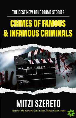 Best New True Crime Stories: Crimes of Famous & Infamous Criminals