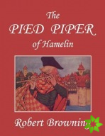 Pied Piper of Hamelin, Illustrated by Hope Dunlap (Yesterday's Classics)