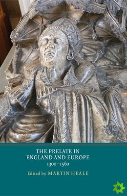 Prelate in England and Europe, 1300-1560